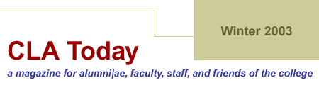 CLA Today, a magazine for alumni, faculty, staff and friends of the college
